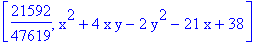 [21592/47619, x^2+4*x*y-2*y^2-21*x+38]